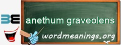 WordMeaning blackboard for anethum graveolens